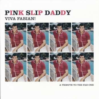 Album Pink Slip Daddy: Viva Fabian! A Tribute To The Fab One