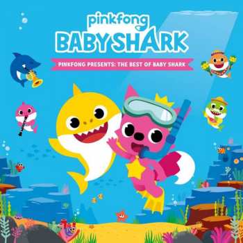 Pinkfong: Pinkfong Presents: The Best Of Baby Shark
