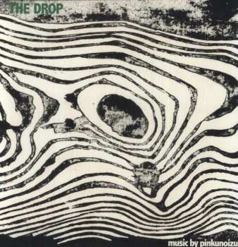 Album Pinkunoizu: The Drop