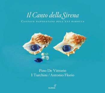 Album Pino de Vittorio: Il Canto Della Sirena - Cantate Napoletane Dell’età Barocca