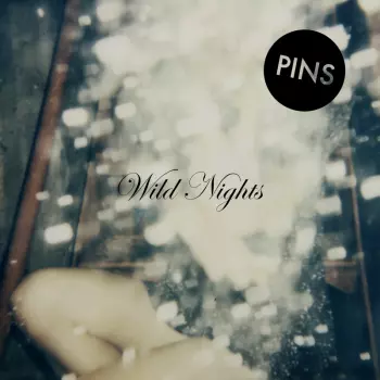 Pins: Wild Nights