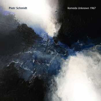 Album Piotr Schmidt Quartet: Komeda Unknown 1967
