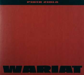 Album Piotr Zioła: Wariat
