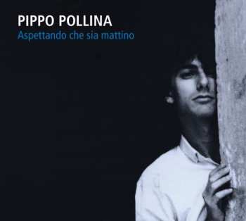 Album Pippo Pollina: Aspettando Che Sia Mattino