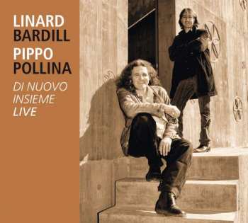 Album Pippo Pollina & Linard Bardill: Di Nuovo Insieme: Live 2008