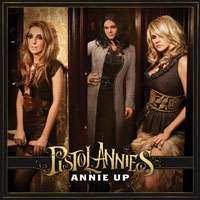 CD Pistol Annies: Annie Up 324928
