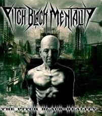 Album Pitch Black Mentality: The Pitch Black Reality