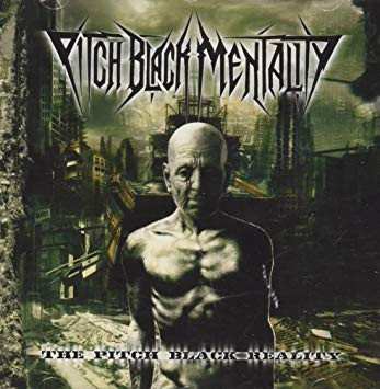 CD Pitch Black Mentality: The Pitch Black Reality 270759