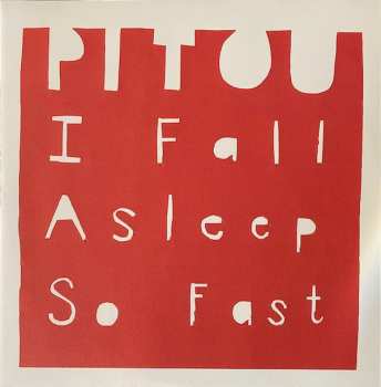 EP Pitou: I Fall Asleep So Fast 88211
