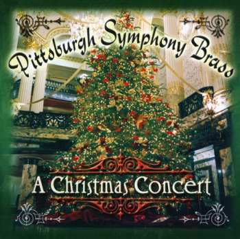 Album Pittsburgh Symphony Brass: A Christmas Concert