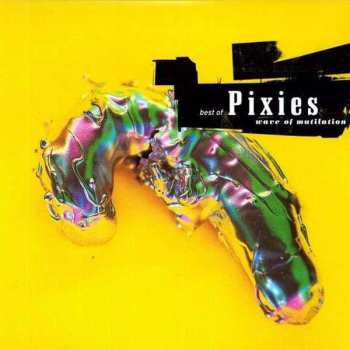 Pixies: Best Of Pixies (Wave Of Mutilation)