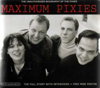CD Pixies: Maximum Pixies (The Unauthorised Biography Of The Pixies) 385202