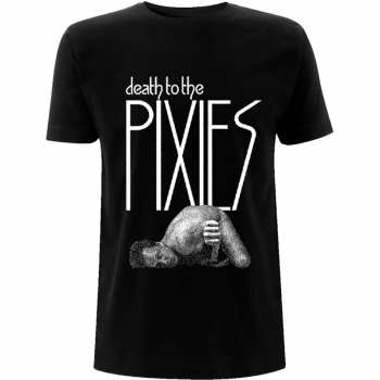 Merch Pixies: Tričko Death To The 