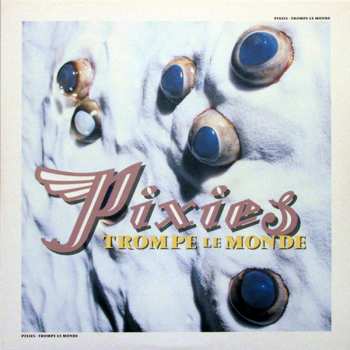 LP Pixies: Trompe Le Monde 37373