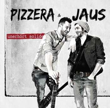 LP Pizzera & Jaus: Unerhört Solide 380703