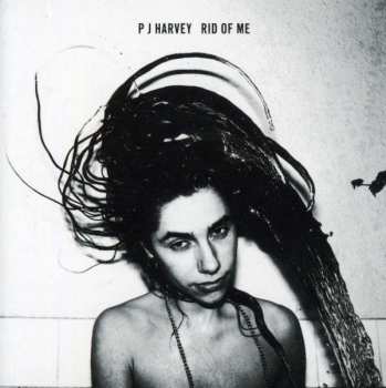 Album PJ Harvey: Rid Of Me