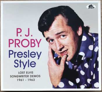 Album P.J. Proby: Presley Style (Lost Elvis Songwriter Demos 1961-1963)
