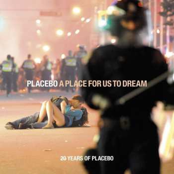 Album Placebo: A Place For Us To Dream