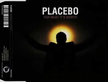 Placebo: For What It's Worth