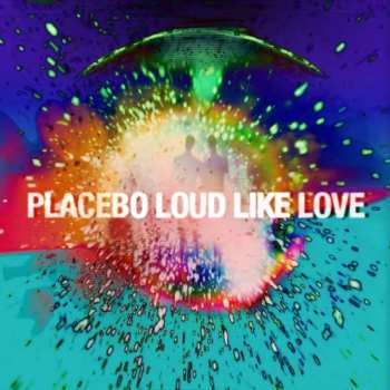 Album Placebo: Loud Like Love