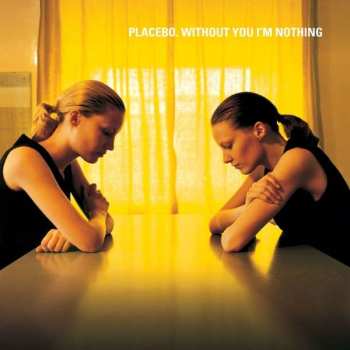 Album Placebo: Without You I'm Nothing