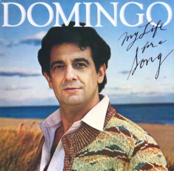 Album Placido Domingo: My Life For A Song