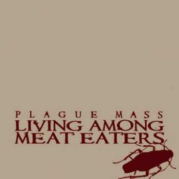 Album Plague Mass: Living Among Meat Eaters