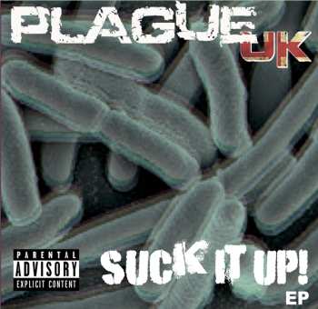 Album Plague UK: Suck It Up!