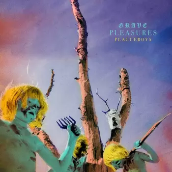 Grave Pleasures: Plagueboys