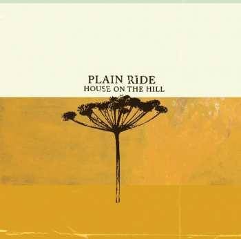 Album Plain Ride: House On The Hill