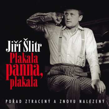 Album Jiří Šlitr: Plakala Panna, Plakala
