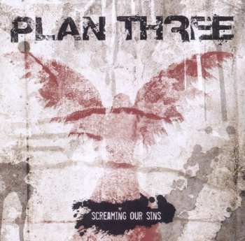 CD Plan Three: Screaming Our Sins 441529