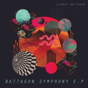 Album Planet Battagon: Battagon Symphony Ep