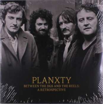 Album Planxty: Between The Jigs And The Reels: A Retrospective