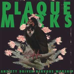 Plaque Marks: Anxiety Driven Nervous Worship