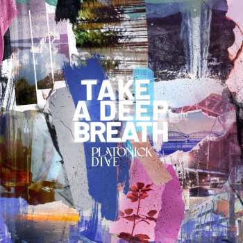 Album Platonick Dive: Take A Deep Breath