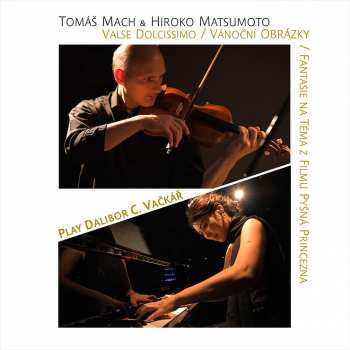 Album Mach Tomáš & Hiroko Matsumoto: Play Dalibor C. Vačkář
