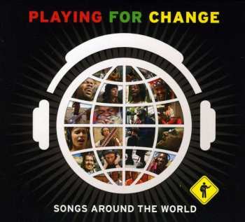 Playing For Change: Songs Around The World