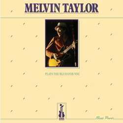 Album Melvin Taylor: Plays The Blues For You