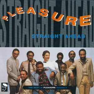 Album Pleasure: Straight Ahead - The Best Of Pleasure Volume 1