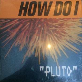 Album How Do I: Pluto