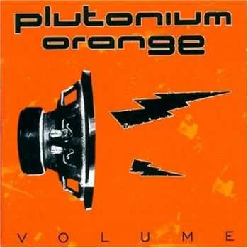 Plutonium Orange: Volume