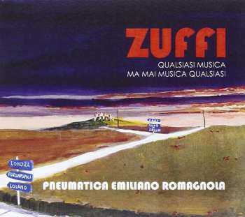 Album Pneumatica Emiliano Romagnola: Zuffi Qualsiasi Musica..