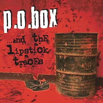 P.O. Box: ...And The Lipstick Traces