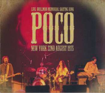 Album Poco: New York 22nd August 1975 (Live: Wollman Memorial Skating Rink)