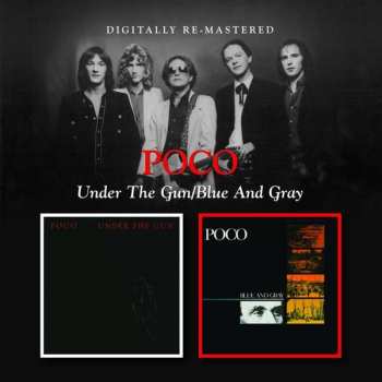 Album Poco: Under The Gun/Blue And Gray