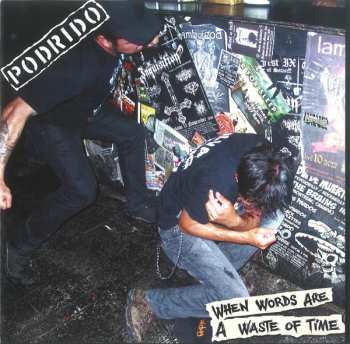 Album Podrido: When Words Are A Waste Of Time / Endless Demise