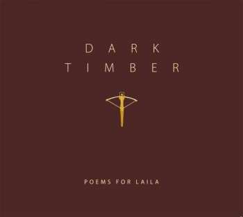 Album Poems For Laila: Dark Timber 