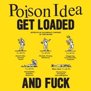 Album Poison Idea: Get Loaded And Fuck