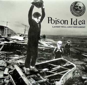 Album Poison Idea: Latest Will And Testament